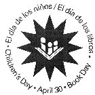 CHILDREN'S DAY · APRIL 30 · BOOK DAY · EL DÍA DE LOS NIÑOS/ EL DÍA DE LOS LIBROS