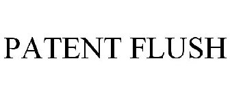 PATENT FLUSH