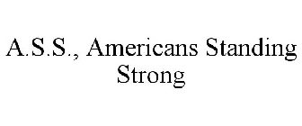 A.S.S., AMERICANS STANDING STRONG