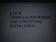 L.I.C.K., LIBERALS INFORMING AND CONVEYING KNOWLEDGE