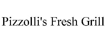 PIZZOLLI'S FRESH GRILL