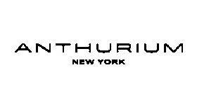 ANTHURIUM NEW YORK
