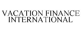 VACATION FINANCE INTERNATIONAL