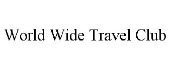 WORLD WIDE TRAVEL CLUB