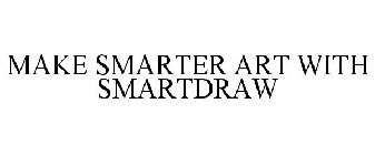 MAKE SMARTER ART WITH SMARTDRAW