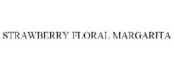 STRAWBERRY FLORAL MARGARITA
