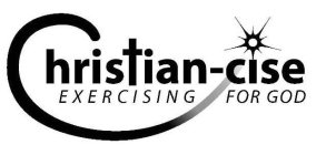 CHRISTIAN-CISE EXERCISING FOR GOD