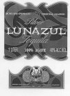 LUNAZUL MUNICIPIO FUNDADO 1823 TEQUILA, JALISCO SILVER TEQUILA 1 LITER 100% AGAVE 40% ALC. VOL. HECHO EN MEXICO