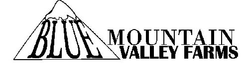 BLUE MOUNTAIN VALLEY FARMS