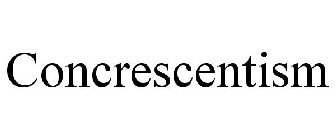 CONCRESCENTISM