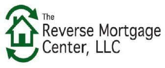 THE REVERSE MORTGAGE CENTER, LLC
