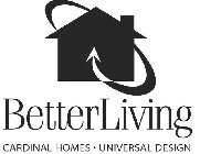 BETTER LIVING CARDINAL HOMES · UNIVERSAL DESIGN