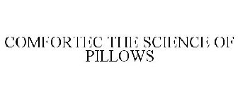 COMFORTEC THE SCIENCE OF PILLOWS