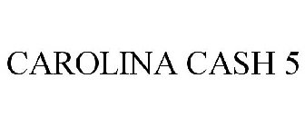 CAROLINA CASH 5