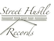 STREET HUSTLE RECORDS