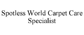 SPOTLESS WORLD CARPET CARE SPECIALIST