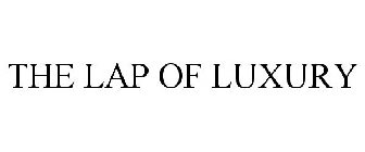 THE LAP OF LUXURY