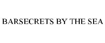 BARSECRETS BY THE SEA