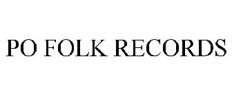 PO FOLK RECORDS