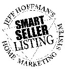 SMART SELLER LISTING JEFF HOFFMAN'S HOME MARKETING SYSTEM