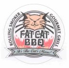 FAT CAT BBQ ROLLING SMOKER GOURMET GRILL IT'S THE CAT'S MEOW!
