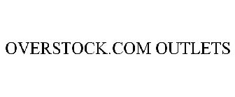 OVERSTOCK.COM OUTLETS