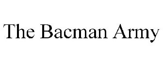 THE BACMAN ARMY