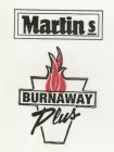 MARTINS BURNAWAY PLUS