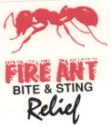 FIRE ANT BITE & STING RELIEF