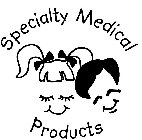 SPECIALTY MEDICAL PRODUCTS