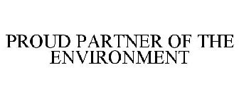 PROUD PARTNER OF THE ENVIRONMENT