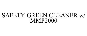 SAFETY GREEN CLEANER W/ MMP2000