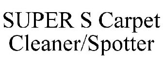 SUPER S CARPET CLEANER/SPOTTER