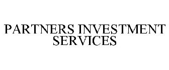 PARTNERS INVESTMENT SERVICES