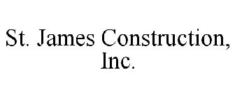 ST. JAMES CONSTRUCTION, INC.