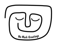 NO MARK GREETINGS