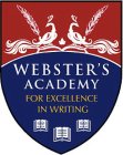 WEBSTER'S ACADEMY FOR EXCELLENCE IN WRITING