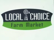 LOCAL CHOICE FARM MARKET