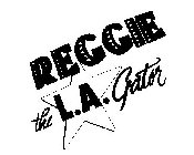 REGGIE THE L.A. GATOR