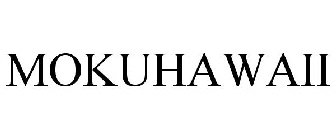 MOKUHAWAII