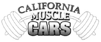 CALIFORNIA MUSCLE CARS