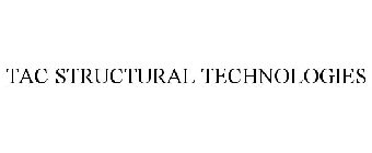 TAC STRUCTURAL TECHNOLOGIES