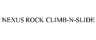 NEXUS ROCK CLIMB-N-SLIDE