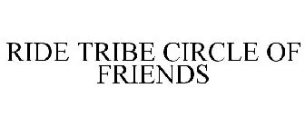 RIDE TRIBE CIRCLE OF FRIENDS