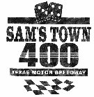 SAM'S TOWN 400 TEXAS MOTOR SPEEDWAY