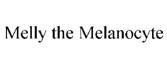 MELLY THE MELANOCYTE