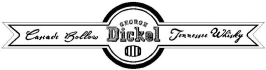 GEORGE DICKEL CASCADE HOLLOW TENNESSEE WHISKY