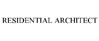 RESIDENTIAL ARCHITECT