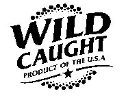 WILD CAUGHT PRODUCT OF THE U.S.A