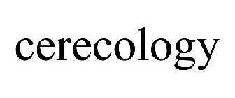 CERECOLOGY